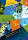 Success with Stem: The Classroom and Beyond: Ideas for the Classroom, Stem Clubs and Beyond - Sue Howarth, Linda Scott