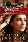 Broken (Hidden Faces, #3) - Golden Keyes Parsons