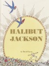 Halibut Jackson - David Lucas