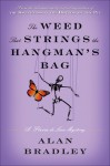 The Weed That Strings the Hangman's Bag (A Flavia de Luce Mystery #2) - Alan Bradley