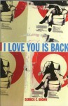 I Love You Is Back - Derrick Brown