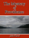 The Mystery Of Providence - John Flavel