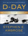 D-Day Illustrated Edition - Stephen E. Ambrose