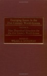 Emerging Issues in the 21st Century World-system: New theoretical directions for the 21st century world-system - Wilma A. Dunaway