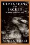 Dimensions of the Sacred: An Anatomy of the World's Beliefs - Ninian Smart