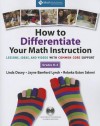 How to Differentiate Your Math Instruction, Grades K-5 Multimedia Resource: Lessons, Ideas, and Videos with Common Core Support, Grades K�5 - Linda Dacey, Jayne Bamford- Lynch, Rebeka Eston Salemi