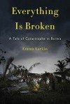 Everything Is Broken - Emma Larkin