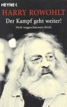 Der Kampf geht weiter! - Harry Rowohlt