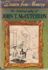 Drawn from Memory - John T. McCutcheon