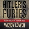 Hitler's Furies: German Women in the Nazi Killing Fields (Audiocd) - Wendy Lower, To Be Announced