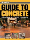 Quikrete Guide to Concrete: Plus Masonry & Stucco Projects - Phil Schmidt