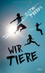 Wir Tiere - Justin Torres