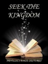 Seek The Kingdom (Neville's Bible Lectures) - Neville Goddard