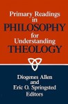 Primary Readings in Philosophy for Understanding Theology - Diogenes Allen