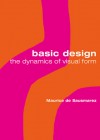 Basic Design: The Dynamics of Visual Form - Maurice De Sausmarez