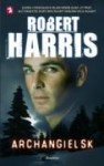 Archangielsk - Robert Harris