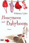 Honeymoon und Babyboom - Whitney Lyles, Gabi Reichart