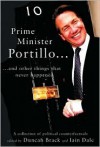 Prime Minister Portillo, and other things that never happened - Duncan Brack, Iain Dale