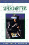 Supercomputers: Shaping the Future - Charlene W. Billings