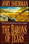 The Barons of Texas - Jory Sherman