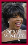 Oprah Winfrey: A Biography (Greenwood Biographies) - Helen S. Garson