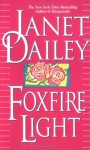 Foxfire Light - Janet Dailey
