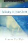 Believing in Jesus Christ - Leanne Van Dyk, Van Dyk