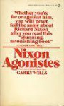 Nixon Agonistes: The Crisis of the Self-Made Man - Garry Wills