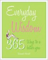 Everyday Wisdom: 365 Ways to a Better You - Susannah Marriott