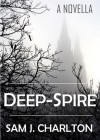 Deep-Spire - Sam J. Charlton