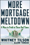 More Mortgage Meltdown - Whitney Tilson