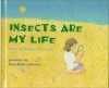 Insects Are My Life (Library) - Megan McDonald