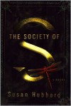 The Society of S - Susan Hubbard