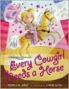 Every Cowgirl Needs a Horse - Rebecca Janni, Lynne Avril