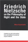 Friedrich Nietzsche on the Philosophy of Right and the State - Nikos Kazantzakis, Odysseus Makridis, Νίκος Καζαντζάκης