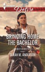 Bringing Home the Bachelor - Sarah M. Anderson