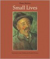 Small Lives - Pierre Michon, Jody Gladding (Translator), Elizabeth Deshays (Translator)