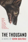 The Thousand - Kevin Guilfoile