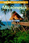 Lonely Planet Travel Survival Kit - Micronesia - Glenda Bendure, Ned Friary, Lonely Planet
