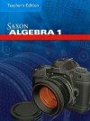 Saxon Algebra 1, Teacher's Edition - Saxon Publishers