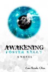 Awakening Foster Kelly - Cara Rosalie Olsen