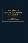 Racism in Contemporary America - Meyer Weinberg