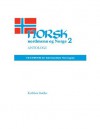 Norsk, nordmenn og Norge 2, Antologi: Textbook for Intermediate Norwegian - Kathleen Stokker