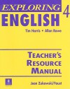 Exploring English 4 Teacher's Resource Manual - Tim Harris, Allan Rowe, Jean Zukowski/Faust