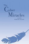 The Cyber Miracles - Mary Pat Hyland