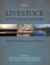 Livestock in a Changing Landscape, Volume 1: Drivers, Consequences, and Responses - Henning Steinfeld, Harold Mooney, Fritz Schneider, Laurie E. Neville