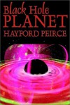 Black Hole Planet - Hayford Peirce