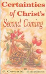 Certainties of Christ's Second Coming - J. Oswald Sanders