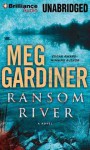 Ransom River - Meg Gardiner, Angela Dawe