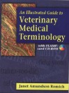 An Illustrated Guide to Veterinary Medical Terminology [With CDROM] - Janet Amundson Romich